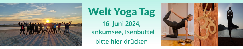 Welt Yoga Tag  16. Juni 2024, Tankumsee, Isenbüttel bitte hier drücken